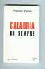 Padula - Calabria Di Sempre - Histoire, Philosophie Et Géographie