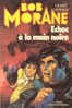 Bob Morane - Henri Vernes - CE 18 - Echec à La Main Noire - Réed 1979 - Belgian Authors