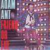 ADAM ANT   °°  FRIEND OR FOE - Other - English Music