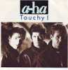 A-HA   °°   TOUCHY - Autres - Musique Anglaise