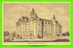 OTTAWA, ONTARIO - HOTEL CHATEAU LAURIER - JAMAIS UTILISÉE - ANIMÉE - - Ottawa