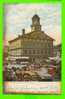 BOSTON, MA - FANUEIL HALL - ANIMATED - SPARKLES - TRAVEL IN 1906 - UNDIVIDED BACK - - Boston