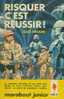 RISQUER C´EST REUSSIR ! De JEAN PAULIN  - EDITIONS MARABOUT JUNIOR -  [V2] - Marabout Junior