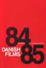 DANISH FILM INSTITUTE (Danish Films 84-85), Livret Présentant Les Films Produits En 1983 Et 1984 - Cinema Advertisement