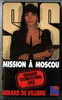 {29646} Gérard De Villiers " Mission à Moscou " SAS N° 99 Ed De Villiers , EO 1990 Avec Bulletin Concours " En Baisse " - SAS