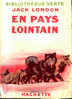 Jack London - En Pays Lointain ( 1948 ) - Bibliothèque Verte