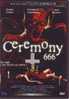 DVD CEREMONY 666 (9) - Horreur