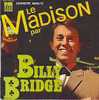 BILLY  BRIDGE  °°  LE MADISON - Other - English Music