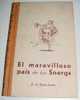 EL MARAVILLOSO PAIS DE LOS SNERGS - WYKE-SMITH, E.A.: INFANTIL. Barcelona: Ed. Juventud, 1942. PRIMERA EDICION  22 Cm. I - Children's