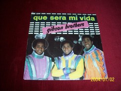 GIBSON  BROTHERS  °°  QUE SERA MI VIDA - Soul - R&B