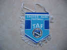 Football : Fanion Du TAF, Troyes Aube Football (10 Cm Sur 10 Cm) - Kleding, Souvenirs & Andere