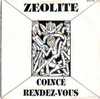 ZEOLITE  °  COINCE  / RENDEZ VOUS - Rock