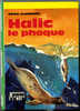 {30736} E Clarkson " Halic Le Phoque " Hachette Biblio Verte, 1977 - Biblioteca Verde