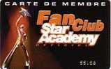 FRANCE CARTE MEMBRE FAN CLUB STAR ACADEMY SUPERBE ET RARE - Characters