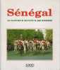 AFRIQUE - "SENEGAL - La Nature - Le Pays - Les Hommes" - Géographie