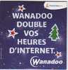 WANADOO DOUBLE VOS HEURES D´INTERNET - Connection Kits