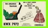 QSL - VAN BUREN, ARKANSAS - KWX-7972 - THE ARKANSAS TRAVELER - CINDERELLA - - CB