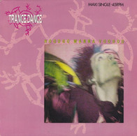 * 12" * TRANCE DANCE - HOODOO WANNA VOODOO - 45 G - Maxi-Single