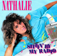 * 7" * NATHALIE - SITTIN' BY MY RADIO (Nederpop) - Disco & Pop