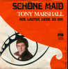 * 7" * TONY MARSCHALL - SCHÖNE MAID (Holland 1972) - Autres - Musique Allemande