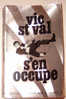 Vic St Val -- Vic St Val S´en Occupe N°1 - Fleuve Noir