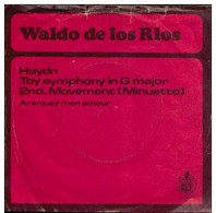 * 7" * WALDO DE LOS RIOS - TOY SYMPHONY IN G MAJOR - Instrumental