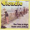 BLONDIE  °°  THE TIDE IS HIGH  /  SUSIE AND JEFFREY - Autres - Musique Anglaise