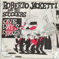 * 7" * ROBERTO JACKETTI & THE SCOOTERS - ONE DAY'S ENOUGH (Nederpop 1985) - Disco & Pop