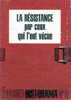 Dossiers Historama N° 3 - La Résistance Par Ceux Qui L´ont Vécue - 1975 - Geschichte