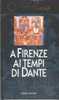 FIRENZE AI TEMPI DI DANTE - Storia, Biografie, Filosofia