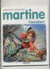 MARTINE COLLECTION LA FARANCOLE  PAR CASTERMAN  MARTINE L ACCIDENT   1996  /DELAHAYE /MARLIER - Casterman