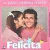 AL BANO E ROMINA POWER = Felicità - Disco, Pop