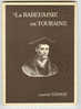 LA RABELAISIE EN TOURAINE  TOURISME D'ART ET D'HISTOIRE ET DE GASTRONOMIE Illustré Par Des Dessins De Robida & D'autres - Centre - Val De Loire