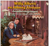 * LP * WILLY ALBERTI & JOHNNY JORDAAN - JEUGDHERINNERINGEN - Other - Dutch Music