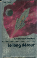 ALBIN-MICHEL SUPER-FICTION N° 46   "LE LONG DETOUR" A-B-CHANDLER - Albin Michel