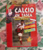 IL CALCIO IN TASCA Guida Pratica - Livres