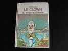 LE CLOWN QUI VENDAIT DES BONBONS /Frédéric FELD / 1979 - Biblioteca Rosa