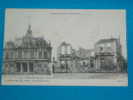 55) Revigny - N° 014 -hotel De Ville- Avant Et Aprés Le Bombardement - Du 6au 12 / 9/ 1914  - Tres Belle Carte - Revigny Sur Ornain