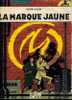 BLAKE ET MORTIMER "La Marque Jaune" Réédition Du "Moustique" - Blake & Mortimer