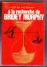 A La Recherche De Bridey Murphy - Collection J'AI LU N°A212 - L'aventure  Myst. - Morey Bernstein - Fantastique