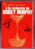 A La Recherche De Bridey Murphy - Collection J'AI LU N°A 212 - L'aventure  Myst. - Morey Bernstein - Fantásticos
