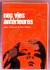 Nos Vies Antérieures - Collection J'AI LU N°A 297 - L'aventure  Myst. - Joan Grant Et Denys Kelsey - Fantásticos