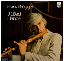 * LP * J.S. BACH / HÄNDEL - FRANS BRÜGGEN 1976 Ex!!! - Classical