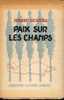 "Paix Sur Les Champs" GEVERS, M. Ed. De La Toison D´or (non Daté) - Belgische Autoren