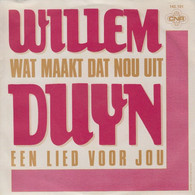 * 7" * WILLEM DUYN - WAT MAAKT DAT NOU UIT (1984 Ex!!!) - Autres - Musique Néerlandaise