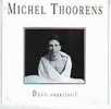 MICHEL  THOORENS   °°   DESIR  SUPERLATIF   Cd 15 Titres - Andere - Franstalig