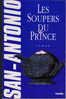 San-Antonio - Les Soupers Du Prince - ( EO 1992 ) . - San Antonio