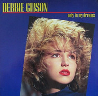 * 12" * DEBBIE GIBSON - ONLY IN MY DREAMS (1986) - 45 Rpm - Maxi-Single