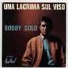 Bobby SOLO  :  "  UNA LACRIMA SUL VISO  "  +  3  Titres - Otros - Canción Italiana