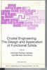 Crystal Engineering : The Design And Application Of Functional Solids   K. R.SEDDON Et M. ZAWOROTKO - Scheikunde